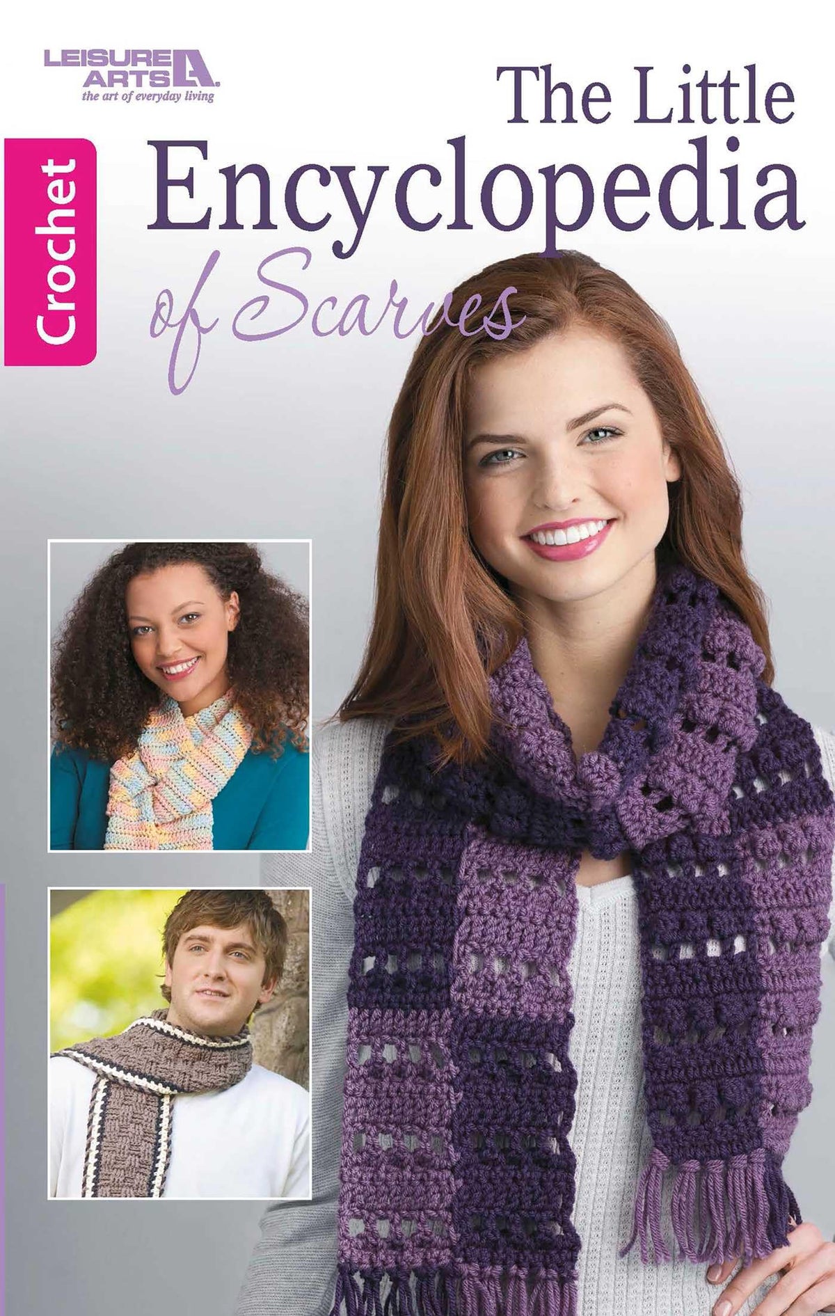 The Little Encyclopedia of Crocheted Scarves: 20 designs and expert tips, tricks, and techniques