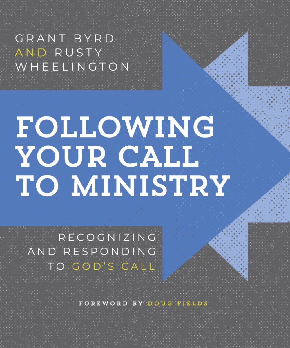 Following Your Call to Ministry: Recognizing and Responding to God's Call