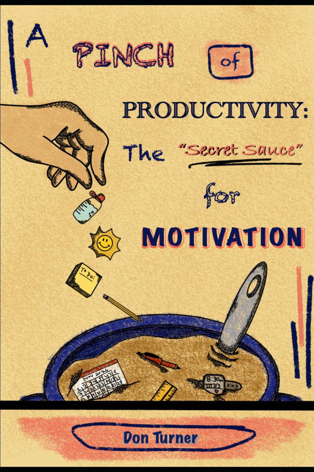 A PINCH of Motivation: The Secret Sauce for Productivity
