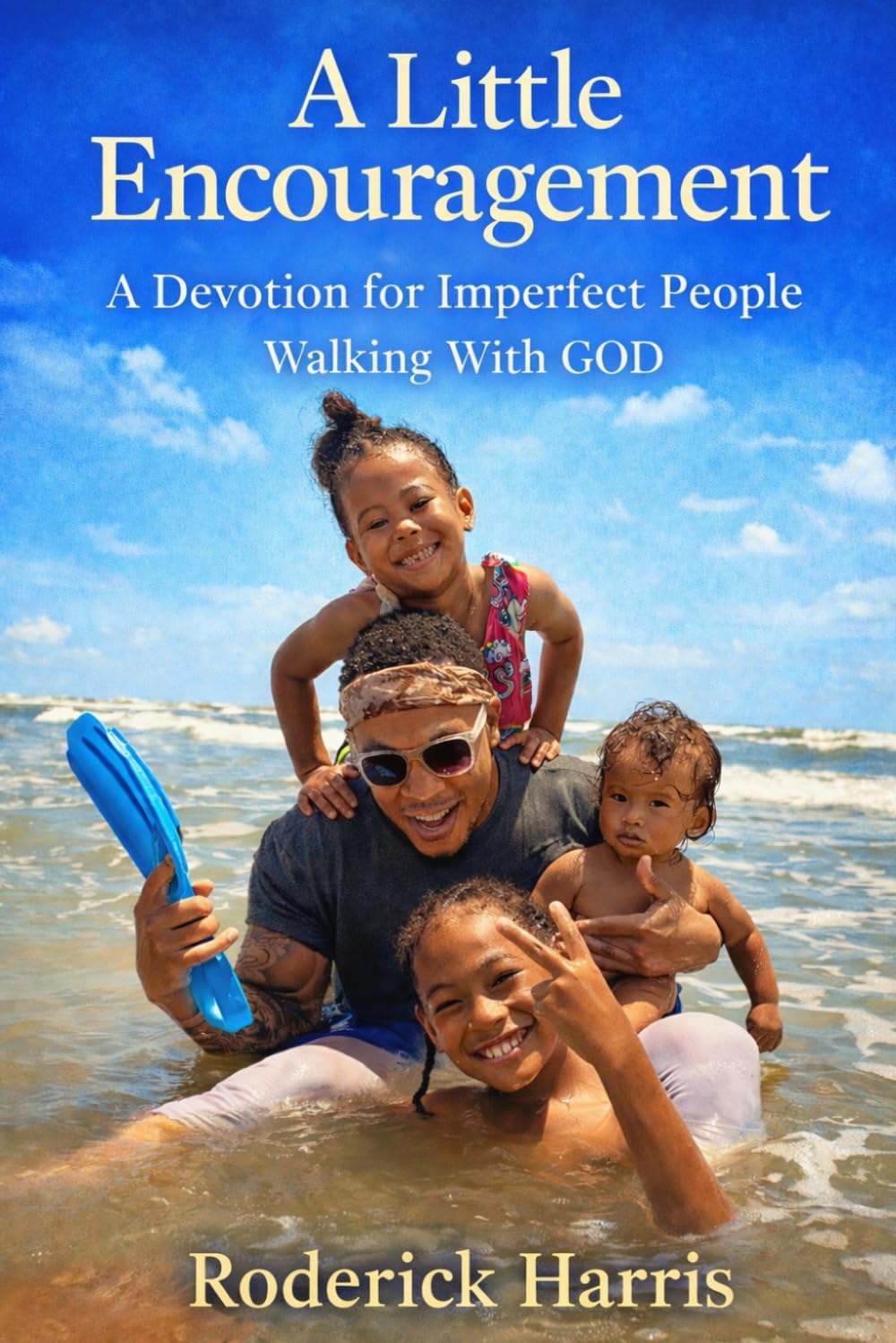 A Little Encouragement: A Devotion for Imperfect People Walking With GOD