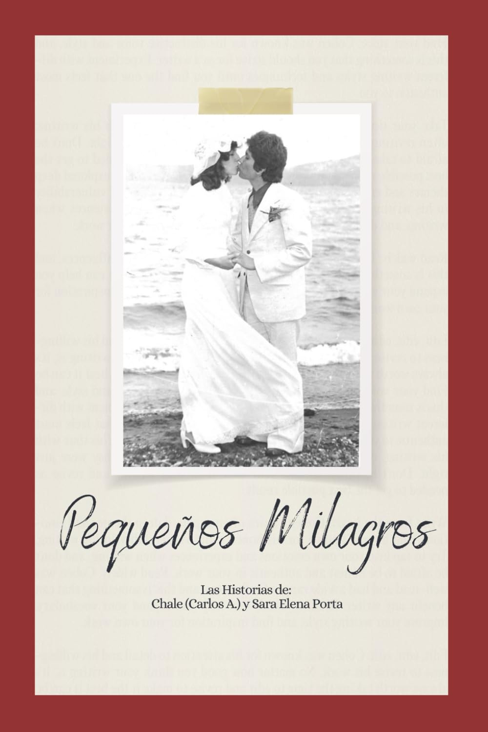 Pequeños Milagros: Las Historias de: Chale (Carlos A.) y Sara Elena Porta (Lara) (Spanish Edition)