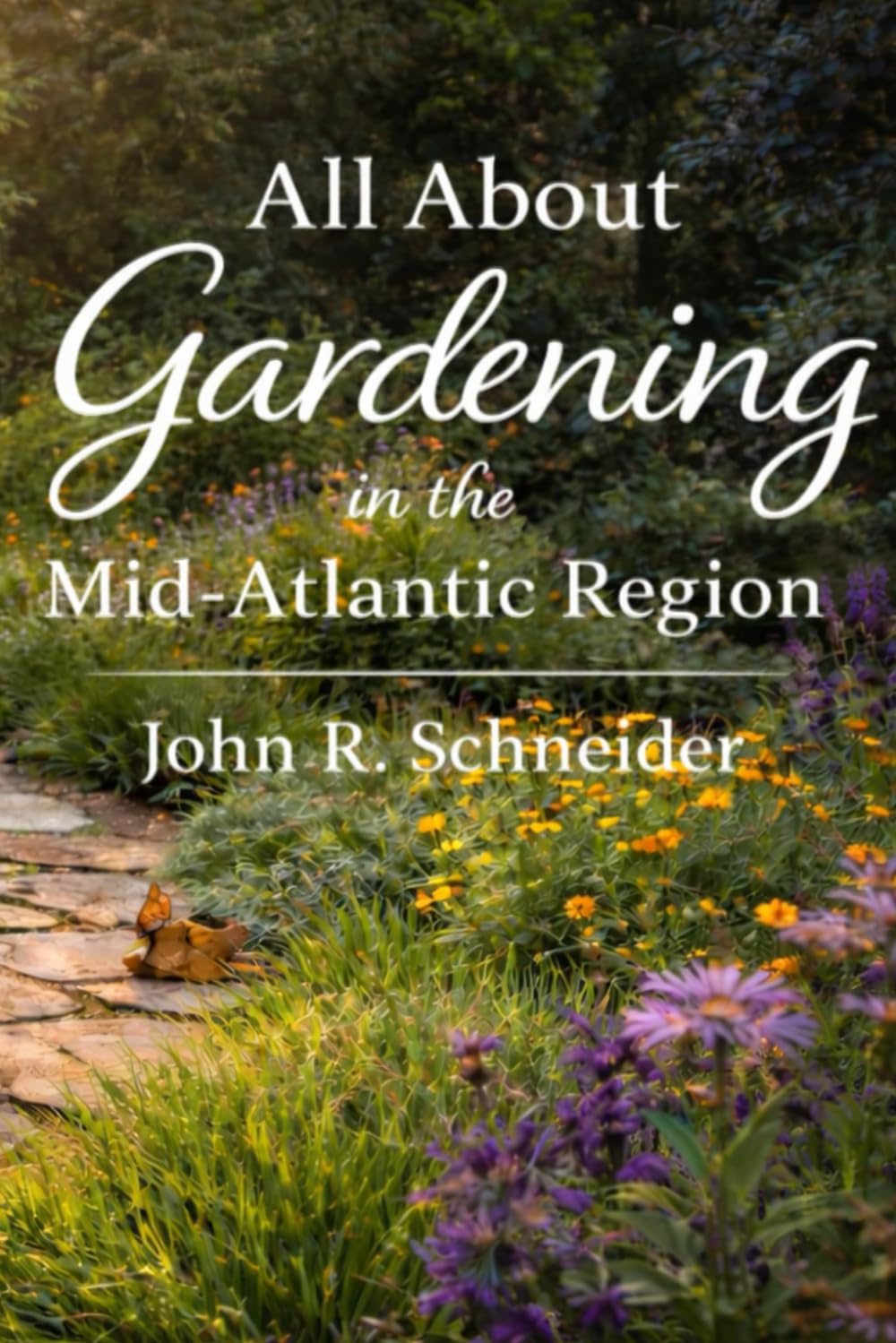 ALL ABOUT GARDENING: In the Mid-Atlantic Region