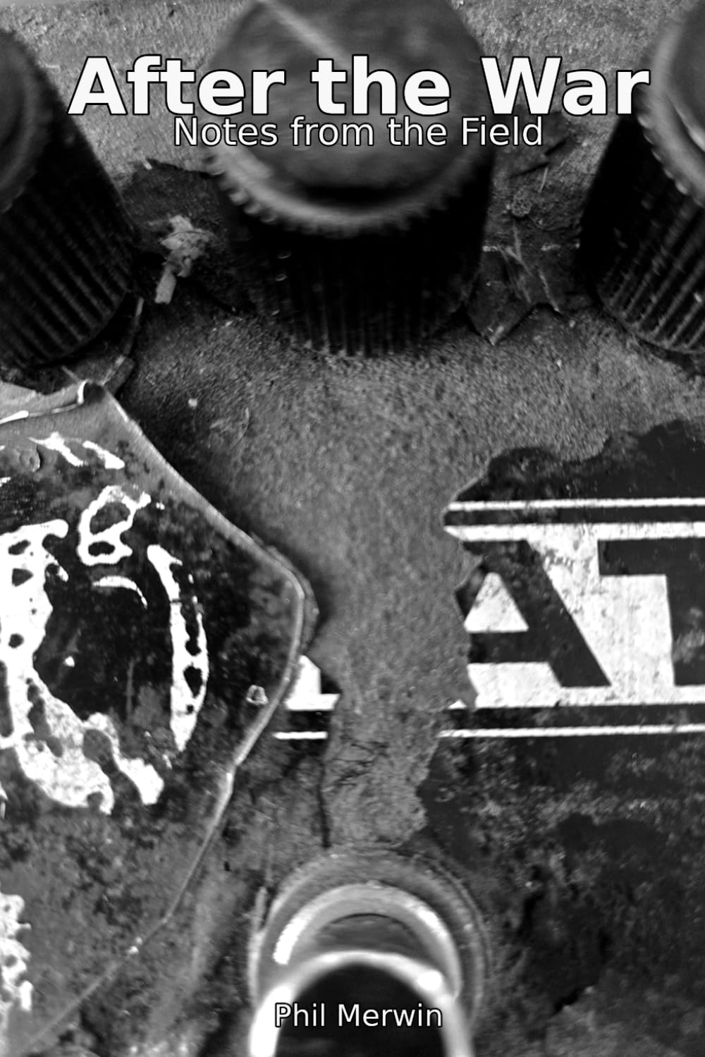 After the War: Notes from the Field