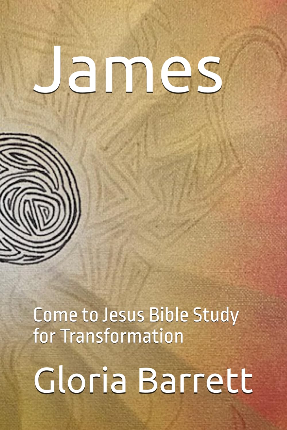 James: Come to Jesus Bible Study for Transformation
