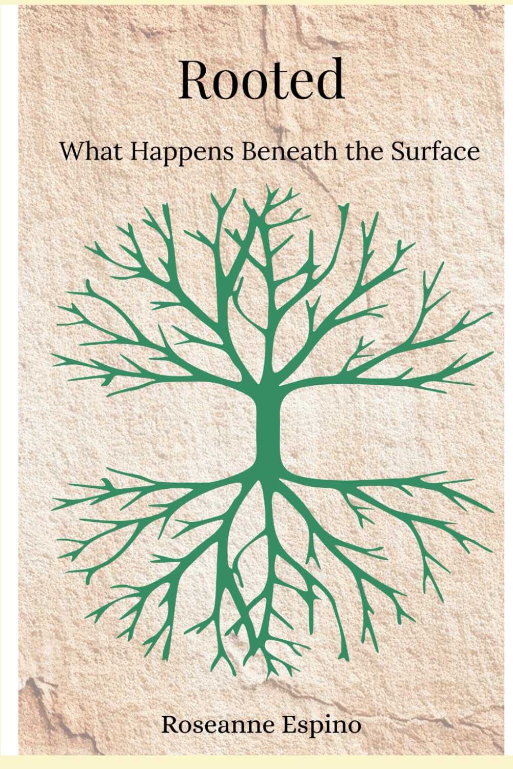 Rooted: What Happens Beneath the Surface