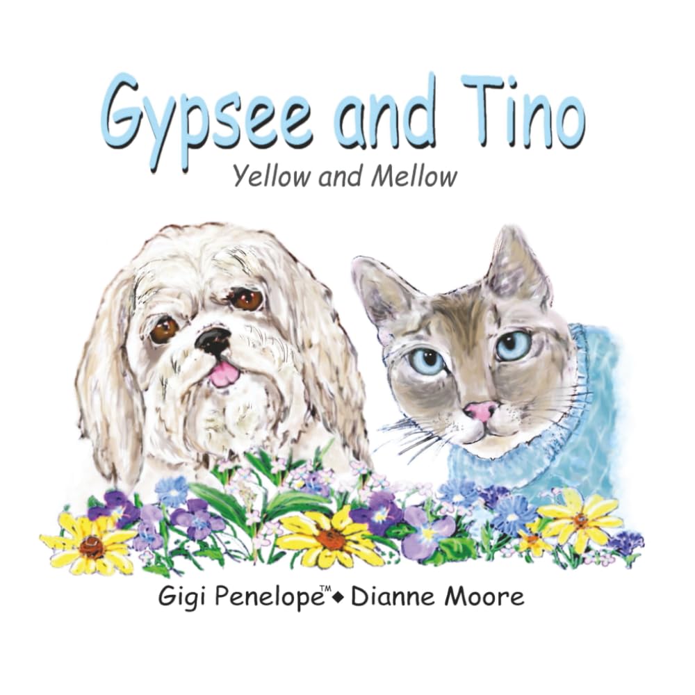 Gypsee and Tino: Yellow and Mellow (Gypsee's Amazing Puppy Adventures)