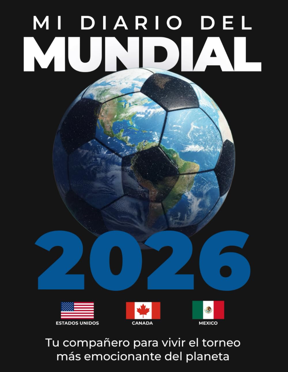 Mi Diario del Mundial 2026: Tu compañero para vivir el torneo más emocionante del planeta
