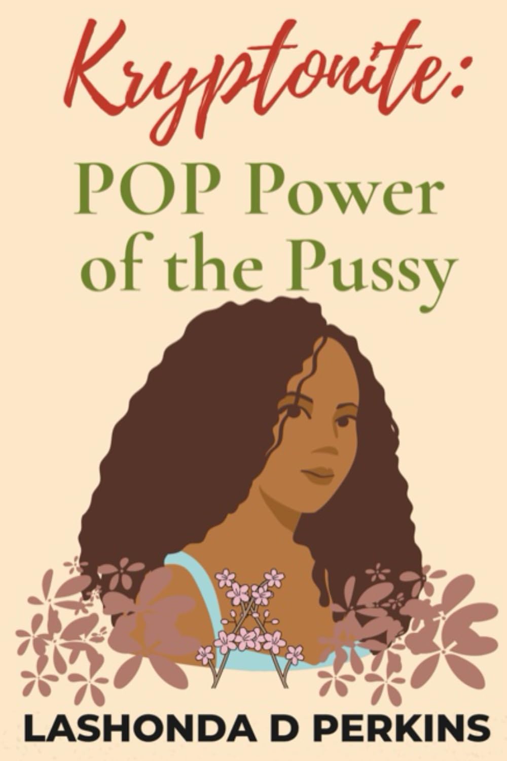 Kryptonite: POP- Power of the Pussy
