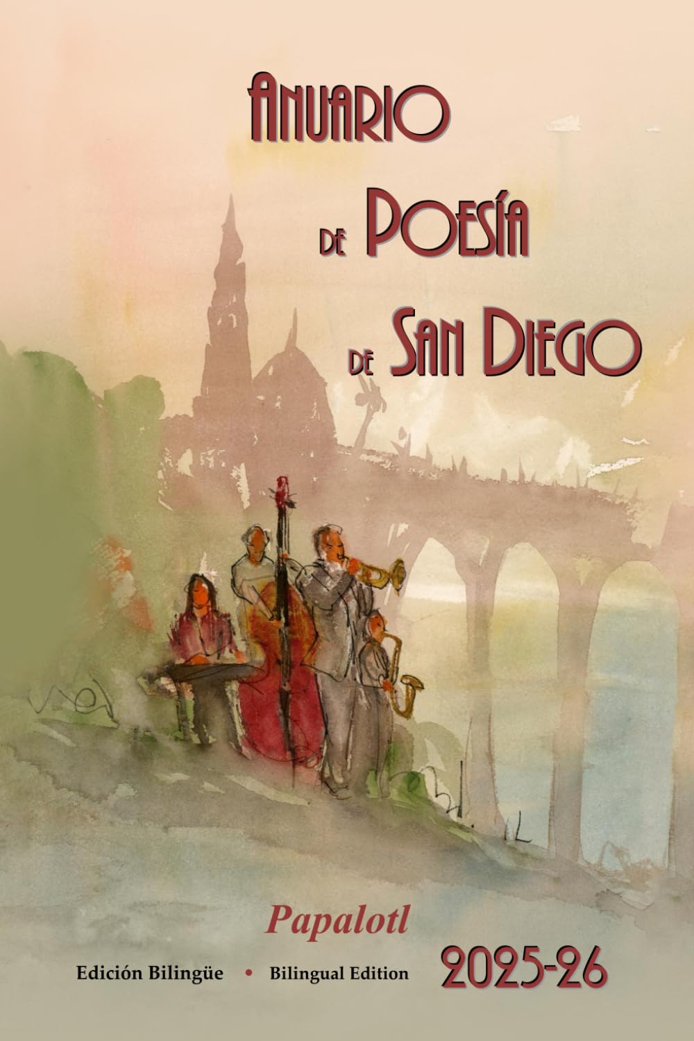 Anuario de Poesia de San Diego 2025-26: Papalotl (Spanish Edition)