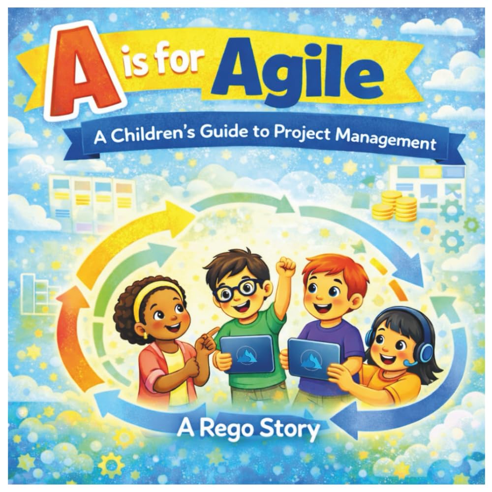 A is for Agile: A Children's Guide to Project Management