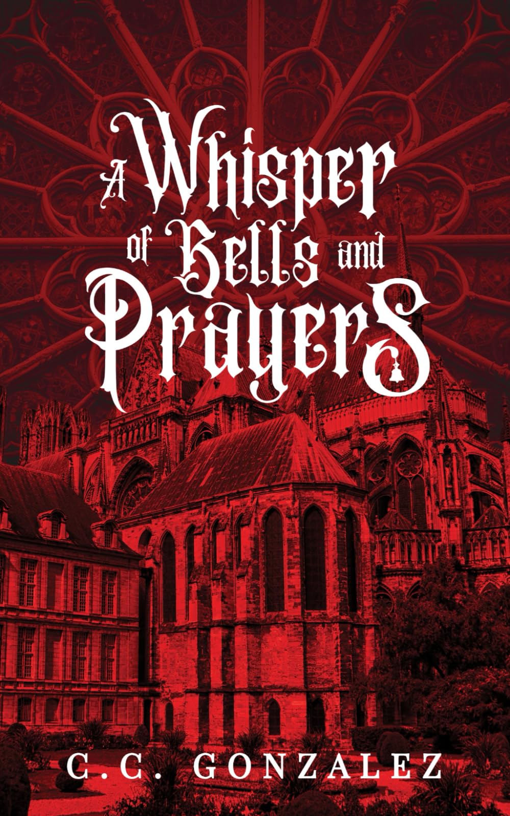 A Whisper of Bells and Prayers: A Sapphic Hunchback of Notre Dame Retelling