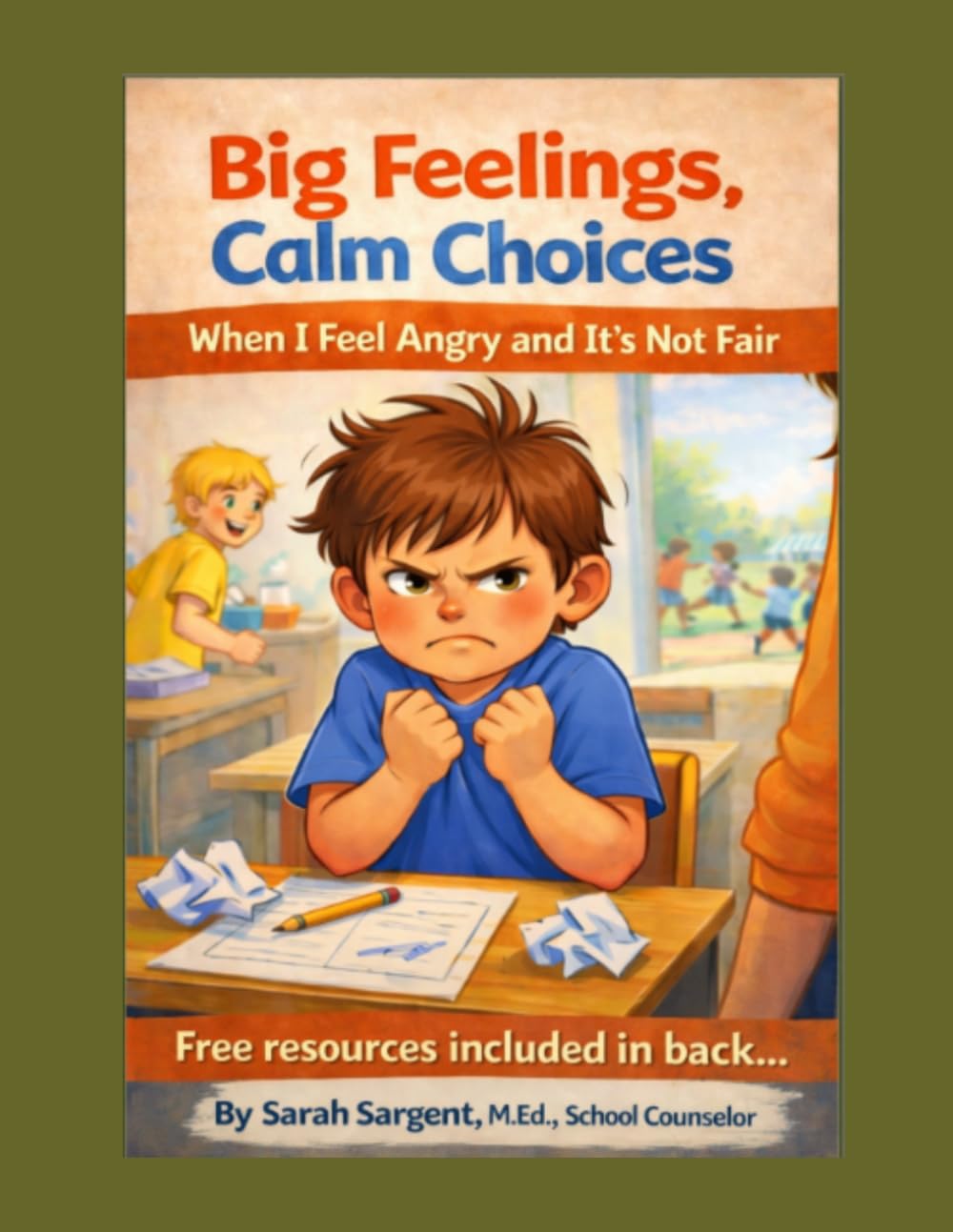 Big Feelings, Calm Choices: When I feel Angry and it's not Fair