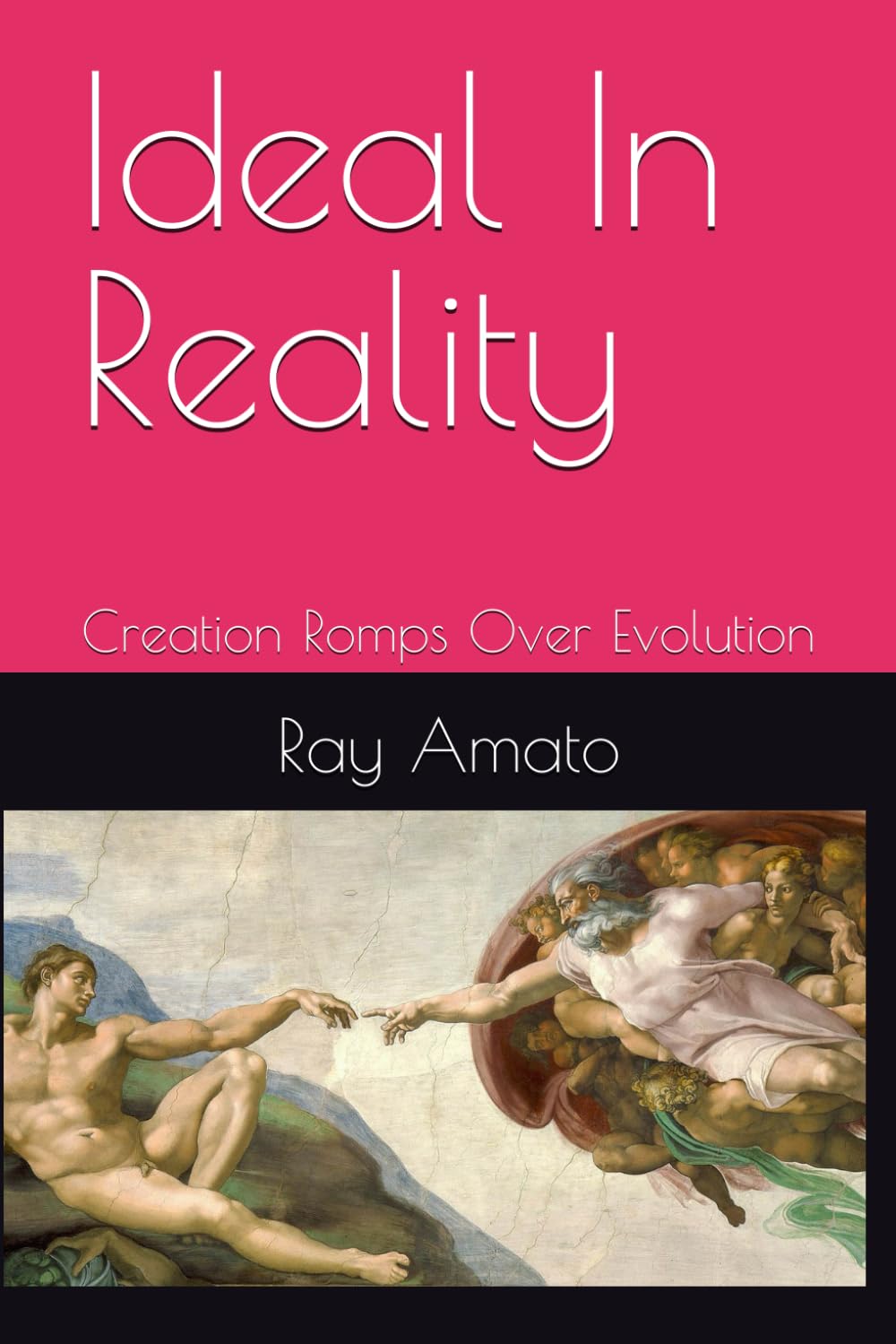 Ideal In Reality: Creation Romps Over Evolution