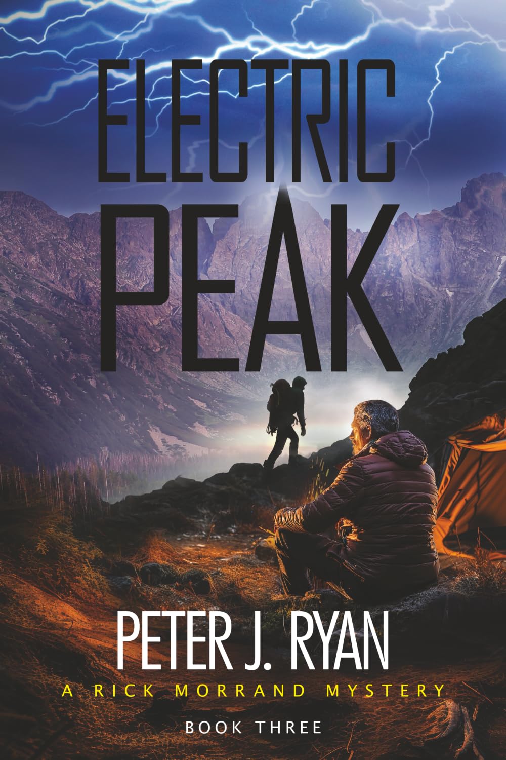 Electric Peak:: A Suspenseful Montana Thriller Set In The Shadow of Yellowstone (A Rick Morrand Mystery Book 3)