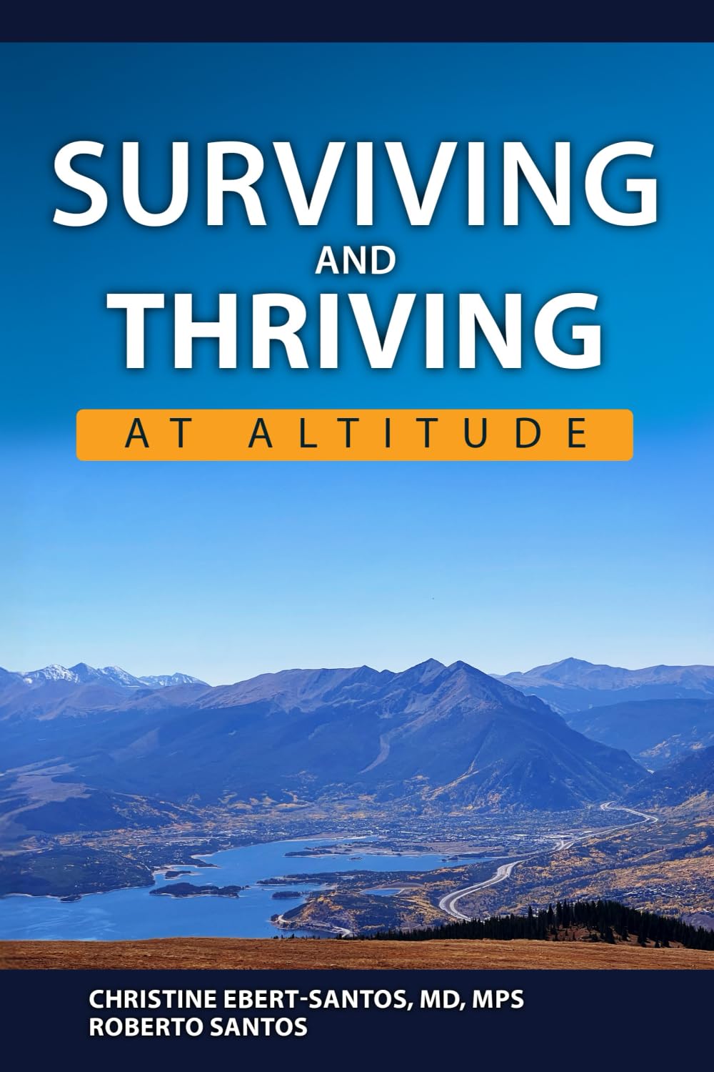 Surviving and Thriving at Altitude