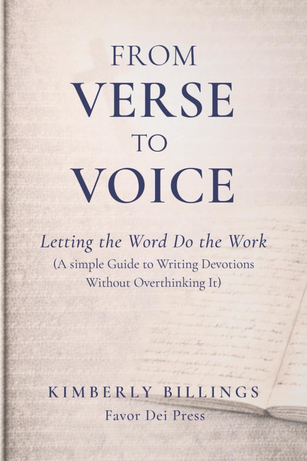 From Verse to Voice: Letting the Word Do the Work (A Simple Guide to Writing Devotions Without Overthinking It)