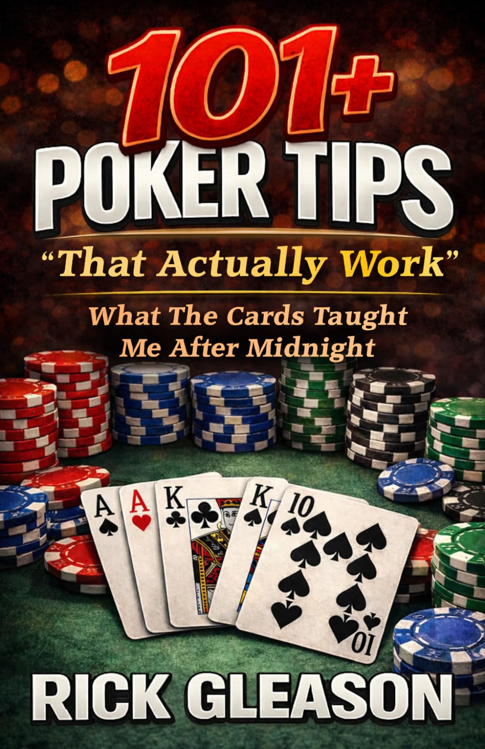 101+ Poker Tips That Actually Work: What The Cards Taught Me After Midnight