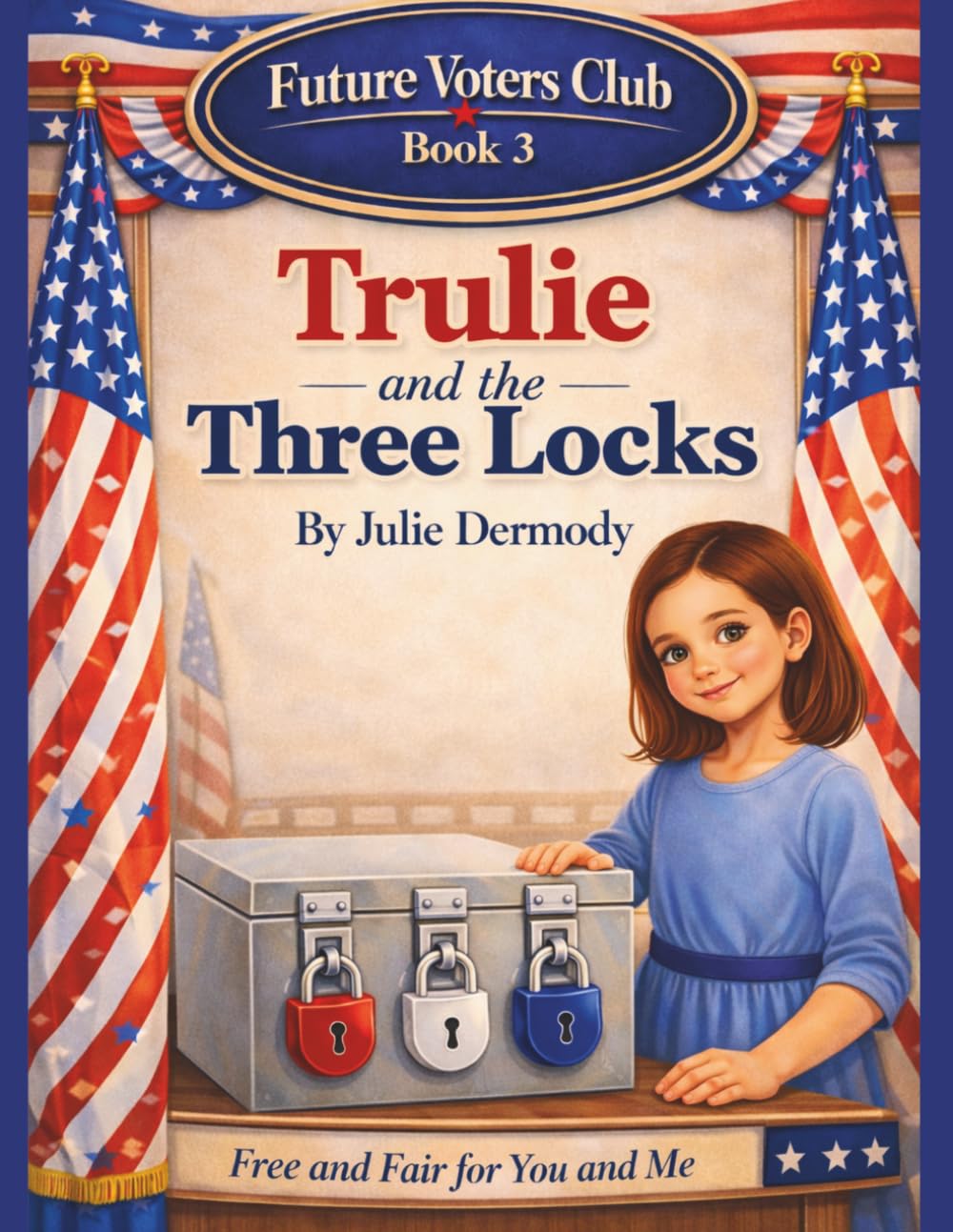 Trulie and the Three Locks: A Future Voter Club Story