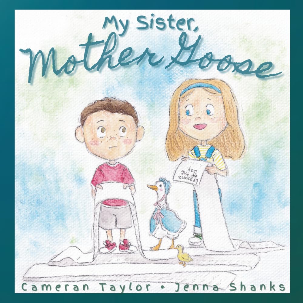 My Sister, Mother Goose