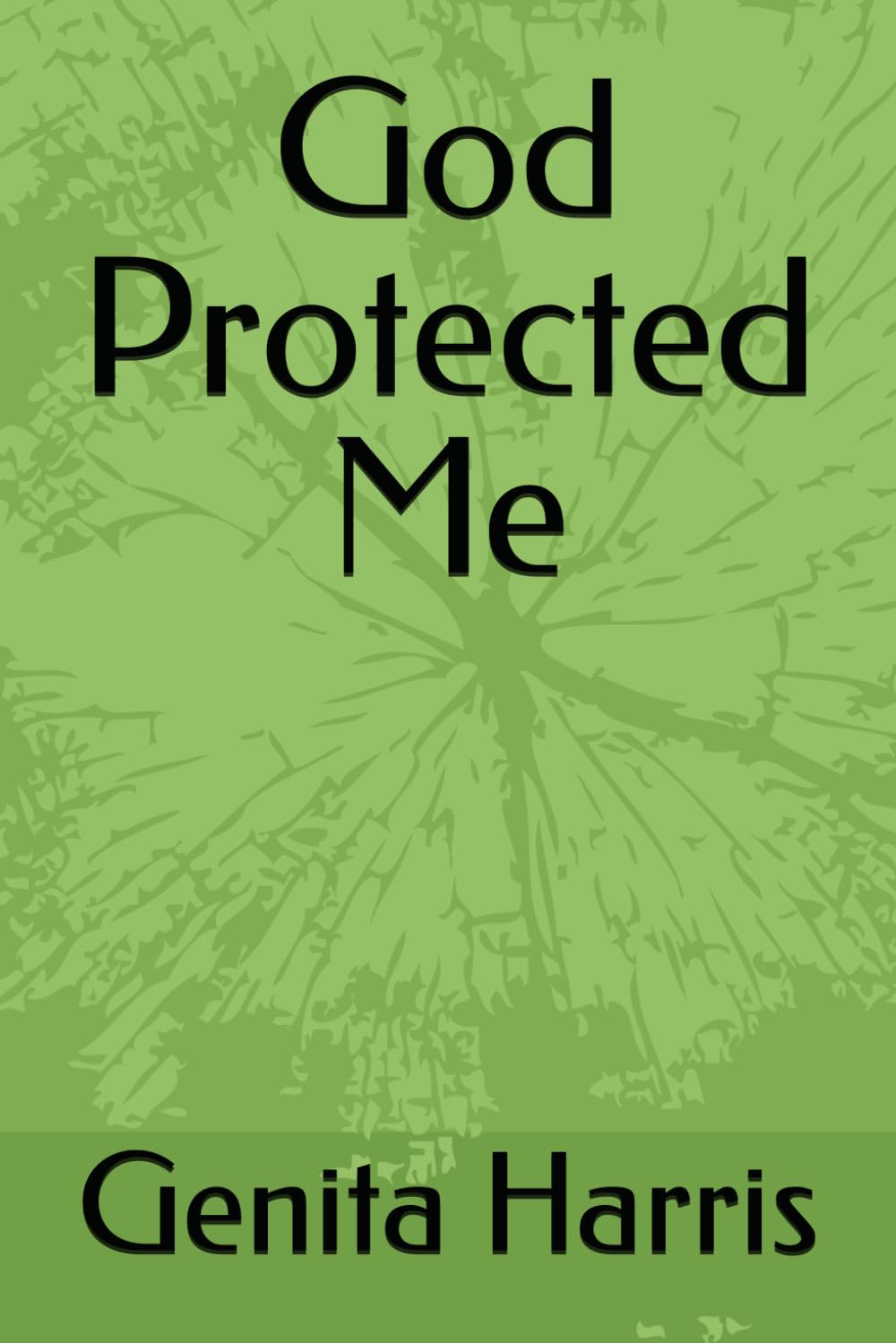 God Protected Me