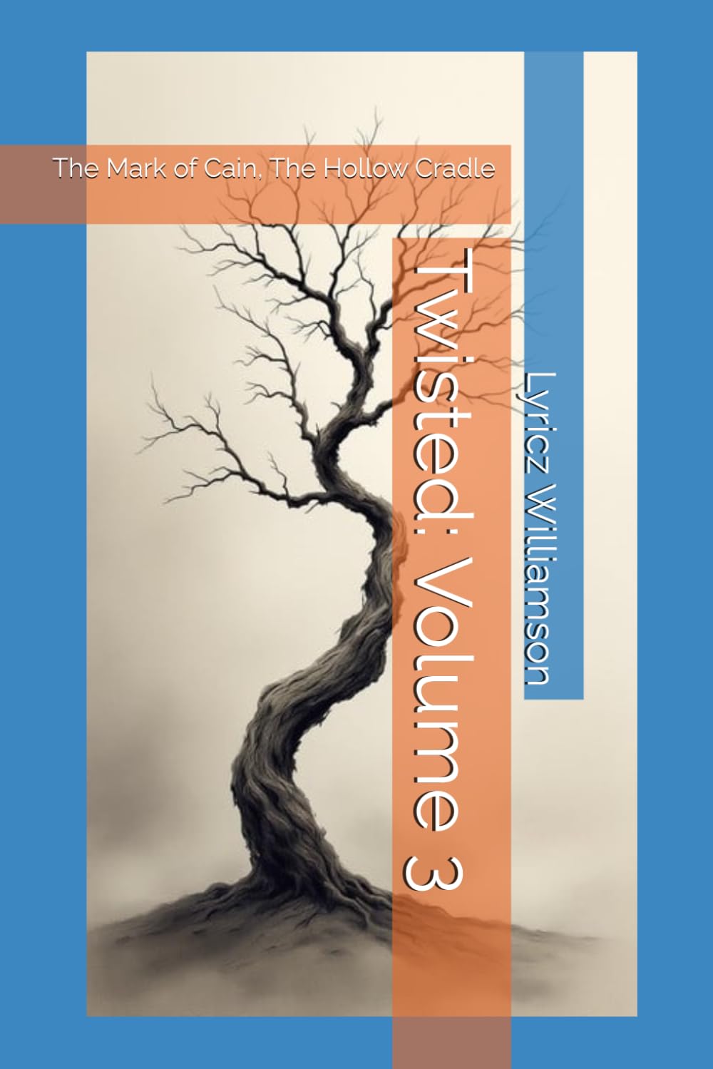 Twisted: Volume 3: The Mark of Cain, The Hollow Cradle