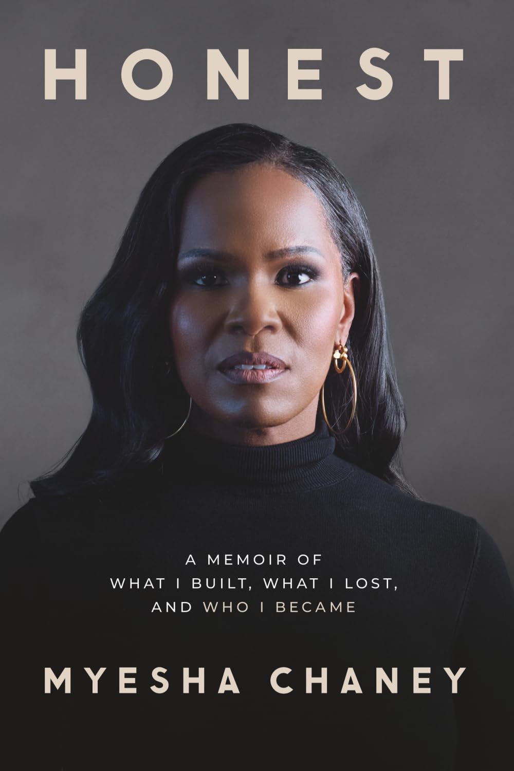 Honest: A Memoir of What I Built, What I Lost, and Who I Became