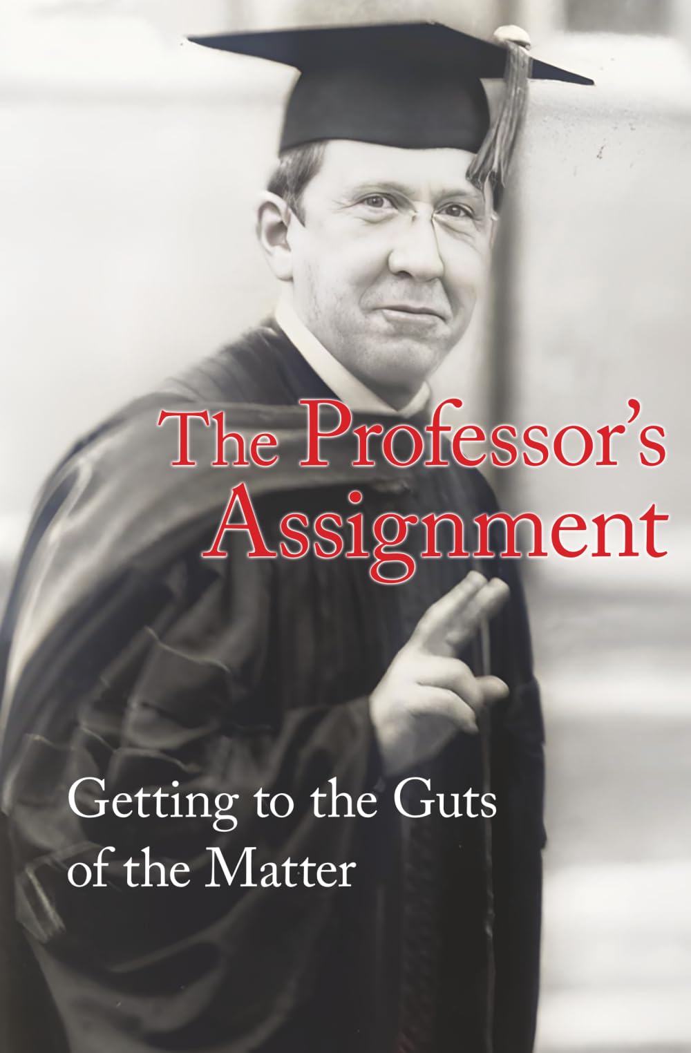 The Professor's Assignment: Getting to the Guts of the Matter