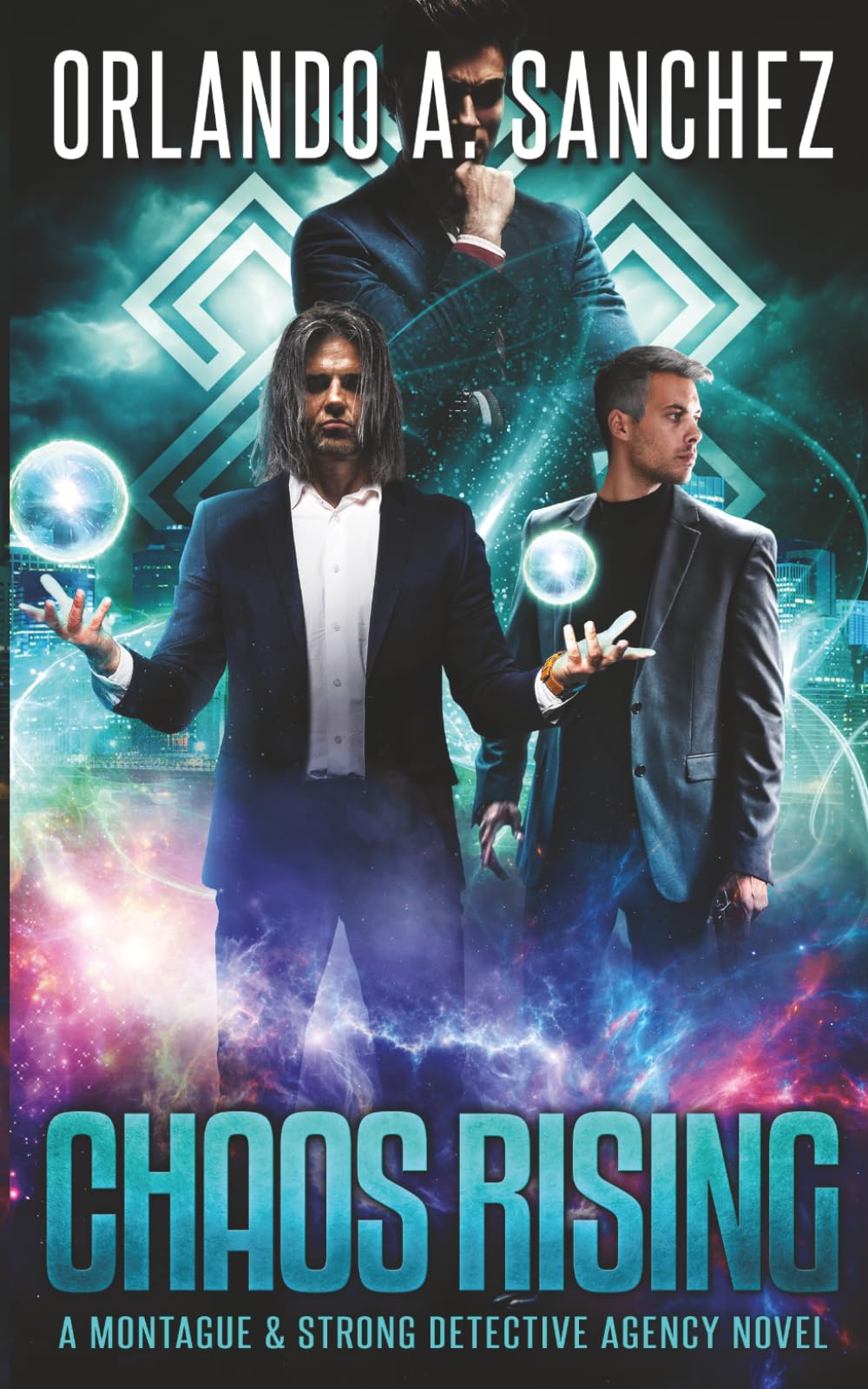 Chaos Rising: A Montague & Strong Detective Agency Novel (Montague & Strong Case Files)