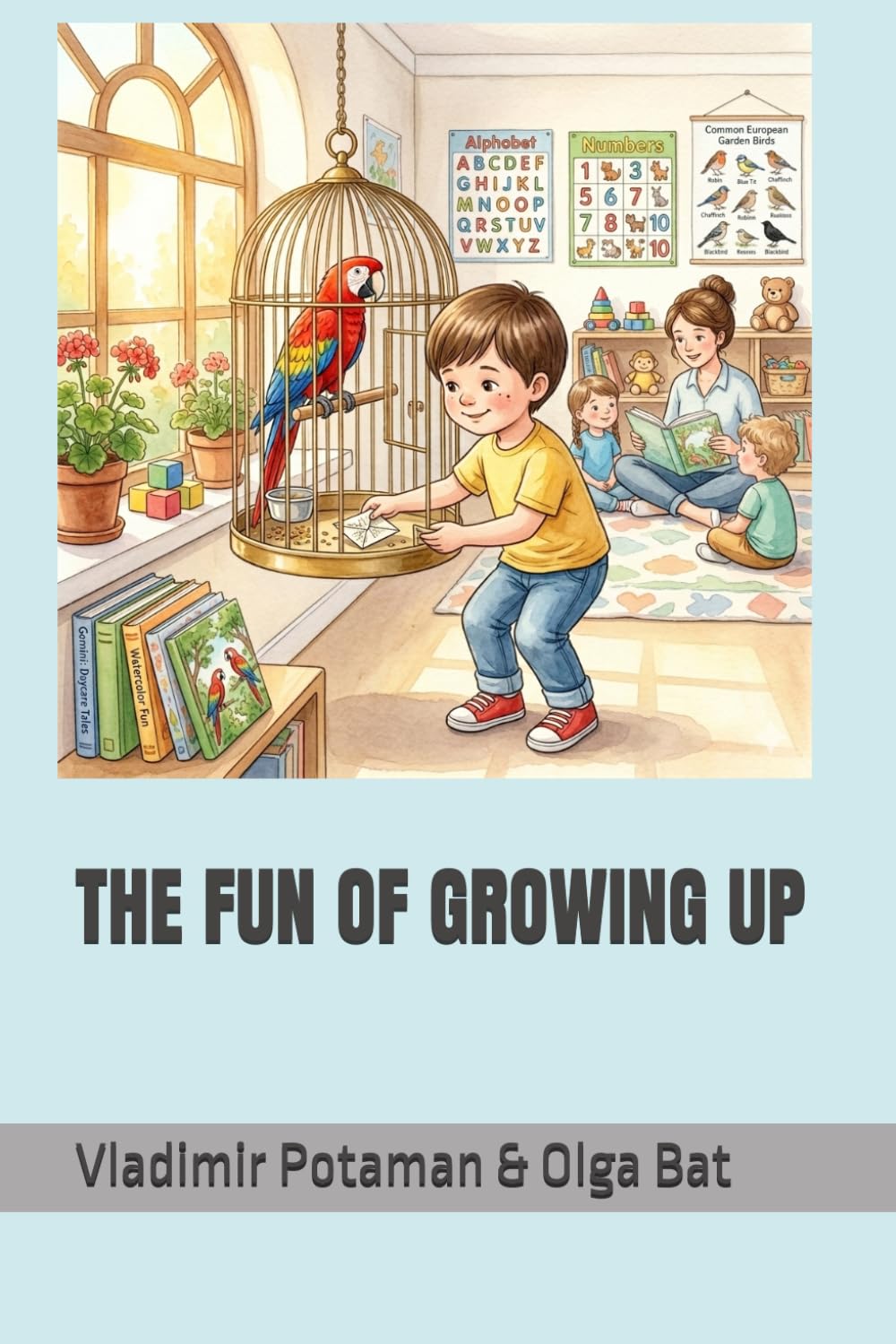 THE FUN OF GROWING UP