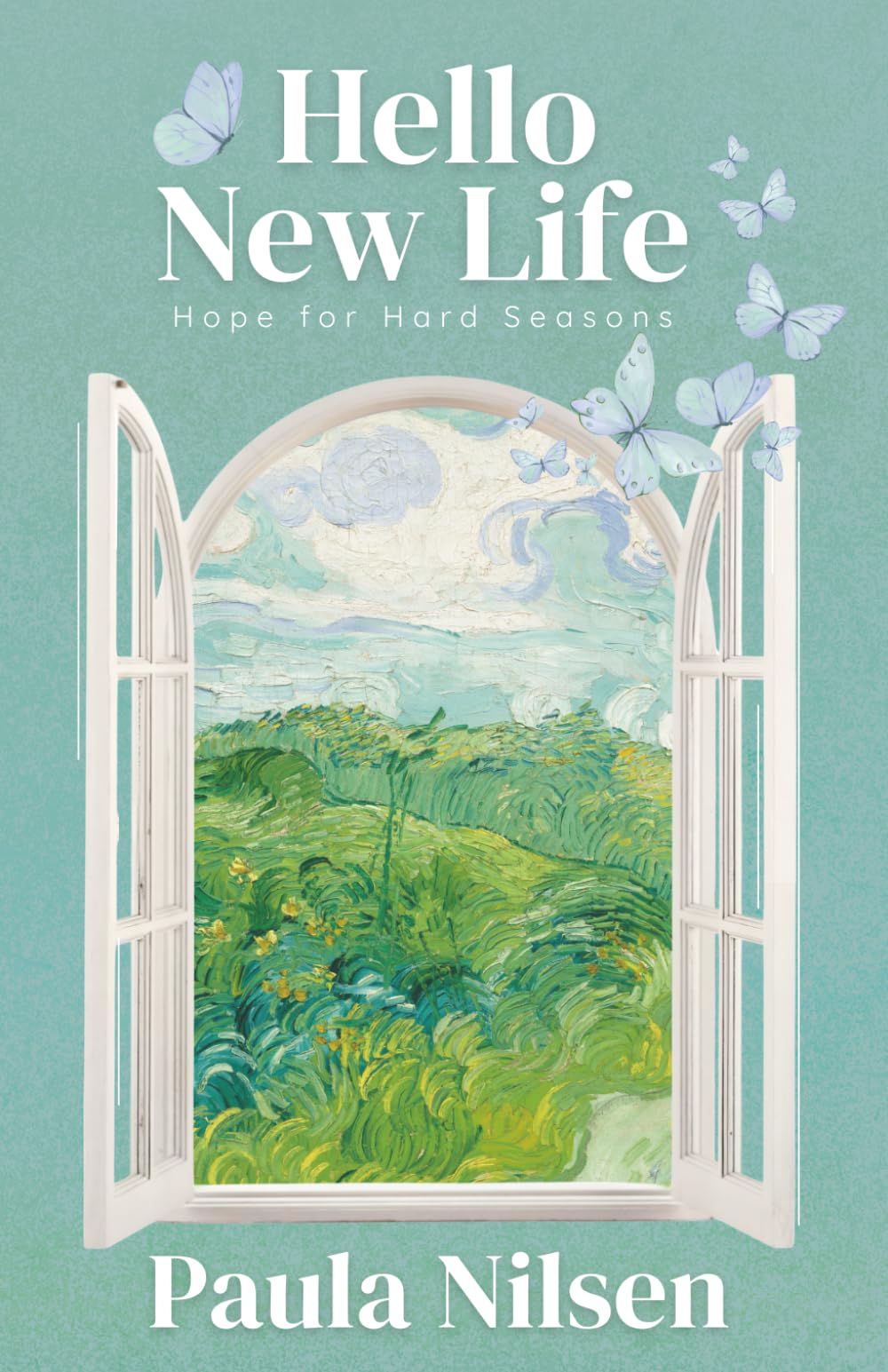 Hello New Life: Hope for Hard Seasons