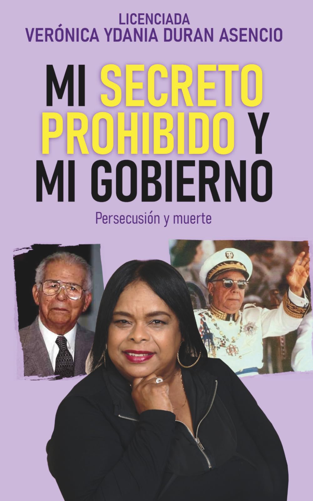 MI SECRETO PROHIBIDO y MI GOBIERNO: Persecución y muerte (Spanish Edition)