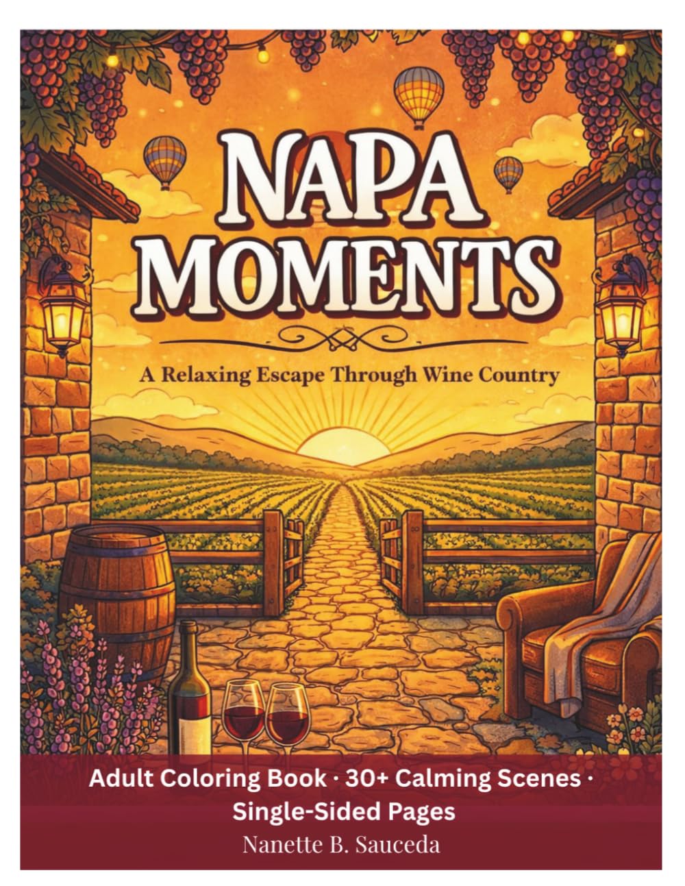 Napa Moments Coloring Book: A Relaxing Escape Through Wine Country