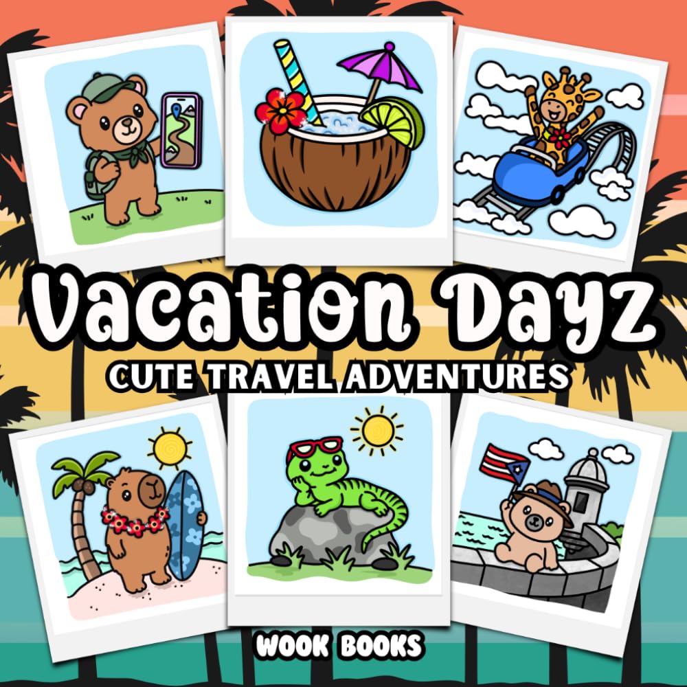 Vacation Dayz: Cute Travel Adventures Bold and Easy Coloring Book for Adults and Kids