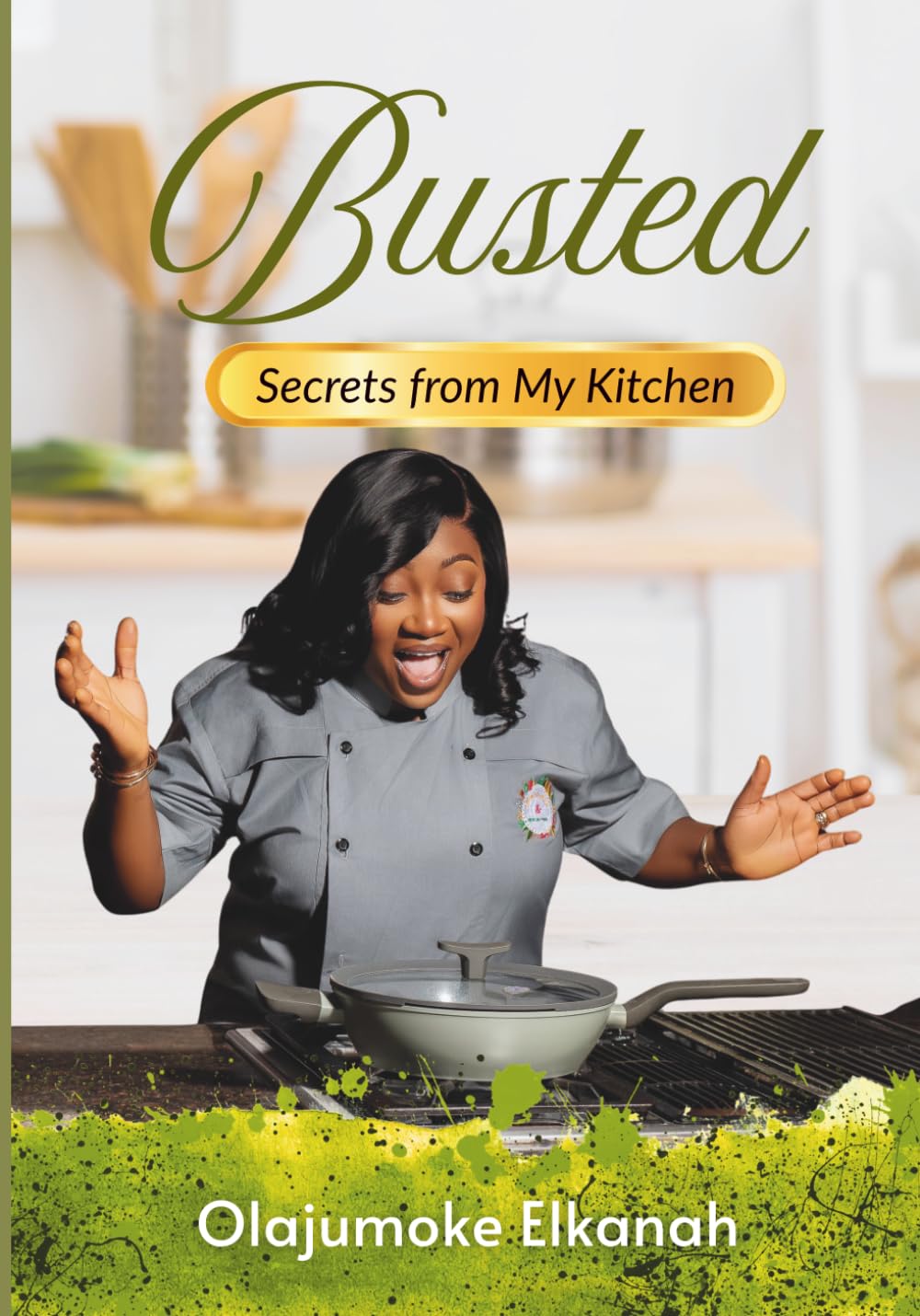 BUSTED: Secrets From My Kitchen