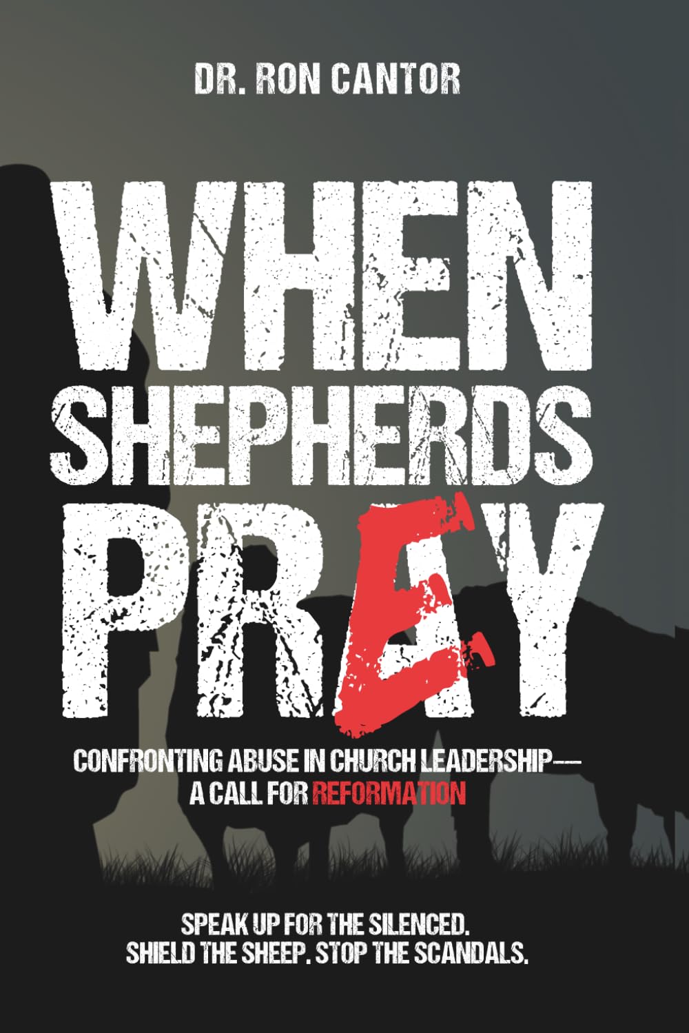 When Shepherds Prey: Confronting Abuse in Church Leadership—A Call for Reformation