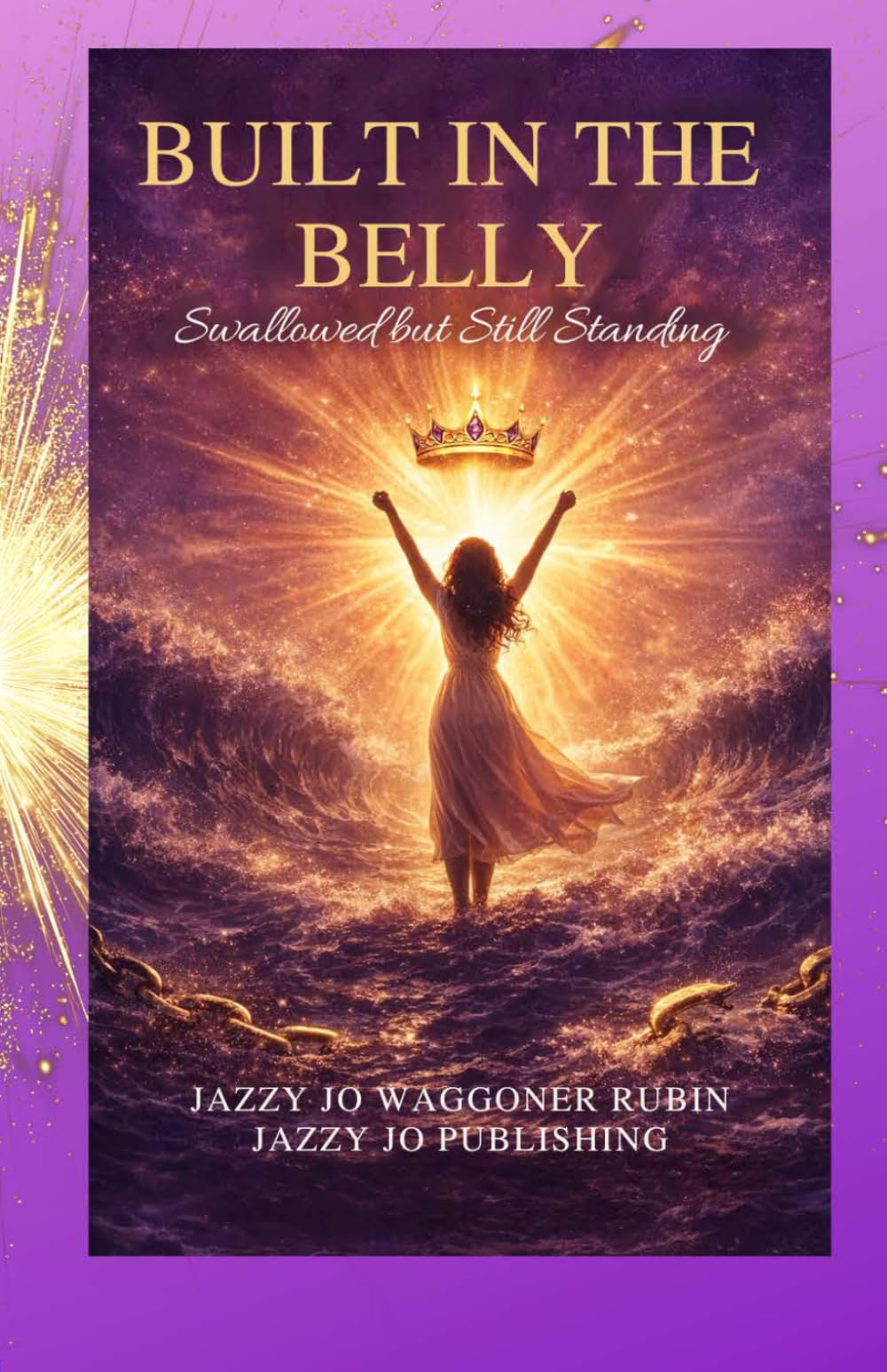 Built in the Belly: Swallowed but Still Standing