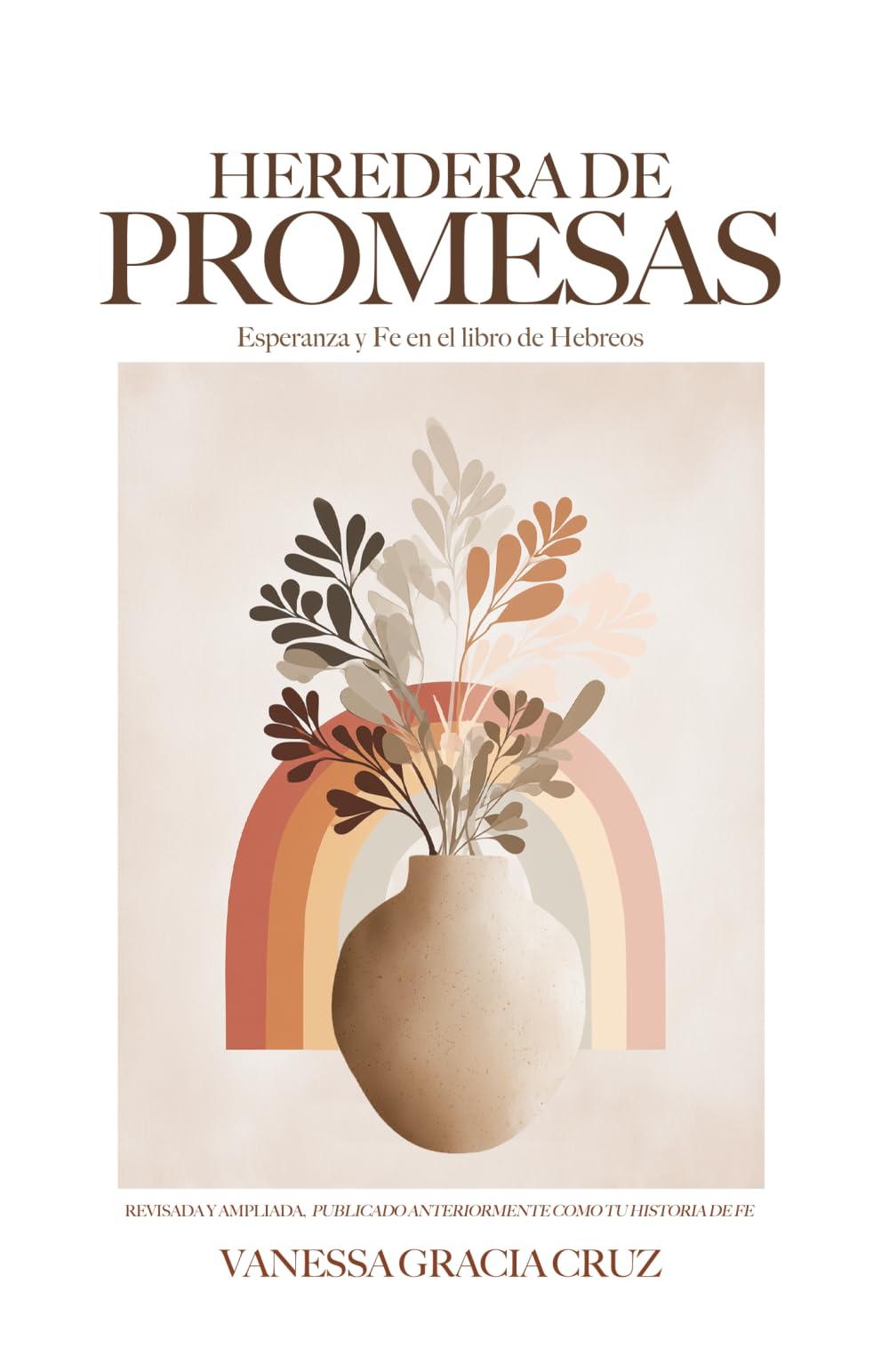 Heredera de Promesas: Fe y Esperanza en el libro de Hebreos (Spanish Edition)