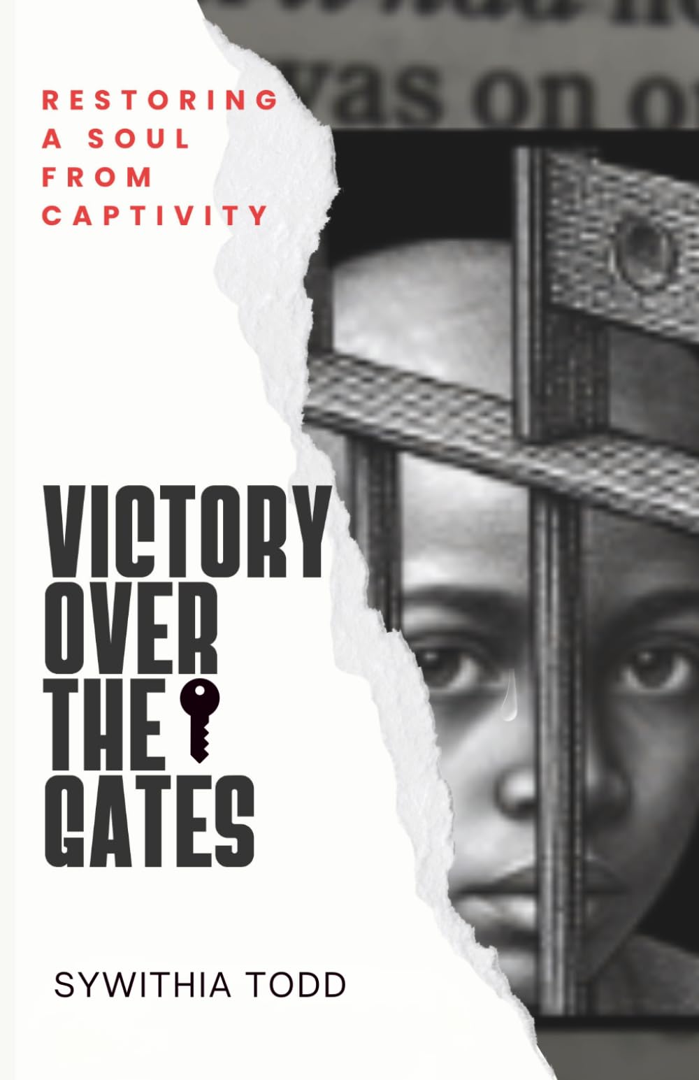 Victory Over The Gates: Restoring a Soul From Captivity