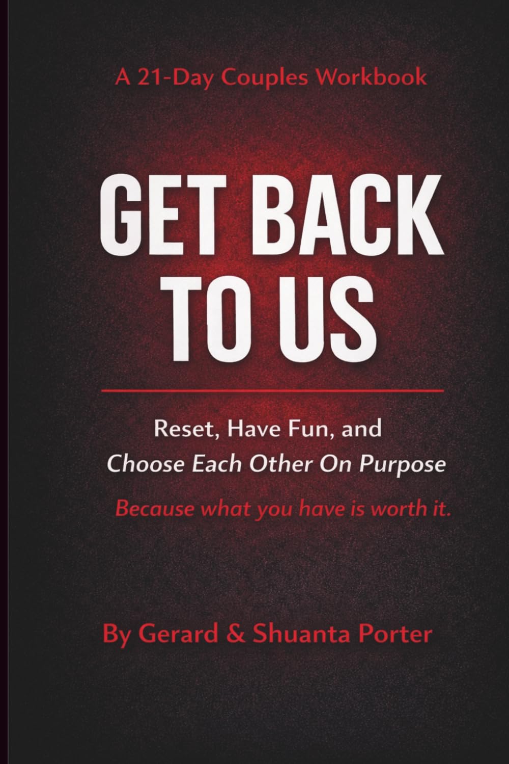 Get Back to Us: A 21-Day Couples Workbook to Reset, Have Fun, and Choose Each Other on Purpose
