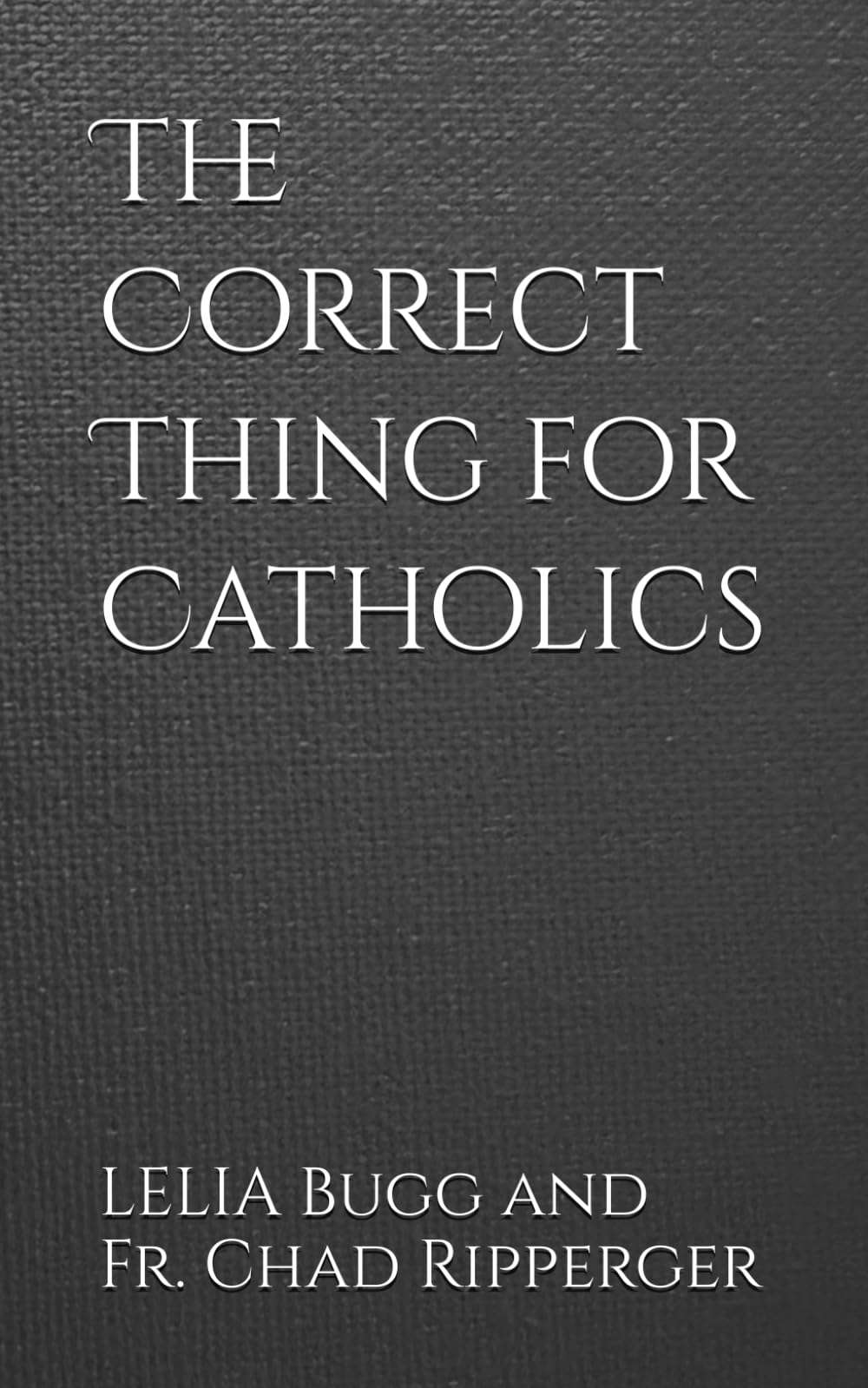 The Correct Thing for Catholics