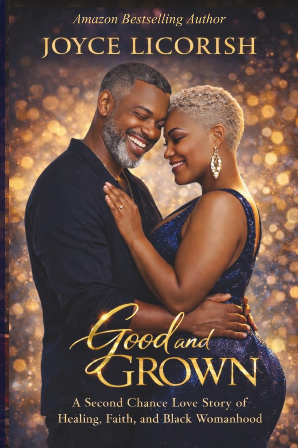 Good and Grown: A Second Chance Love Story of Healing, Faith, and Black Womanhood