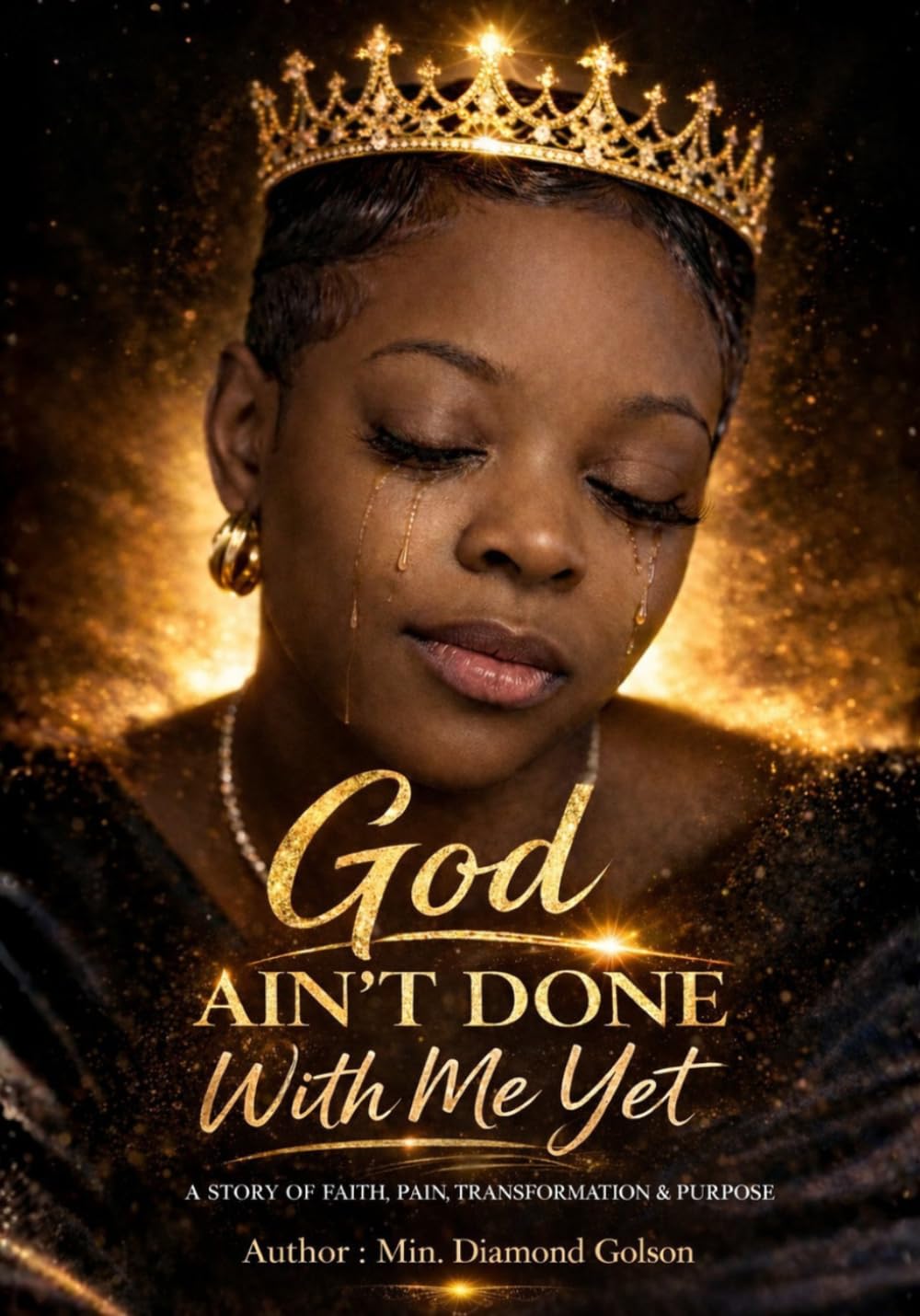 GOD AIN’T DONE WITH ME YET
