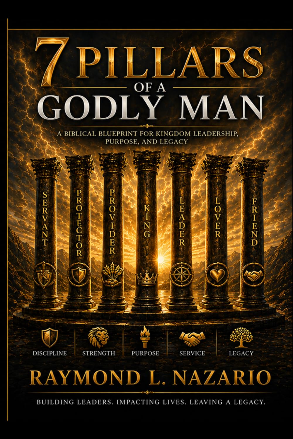 7 Pillars of a Godly Man: 7 Pillars