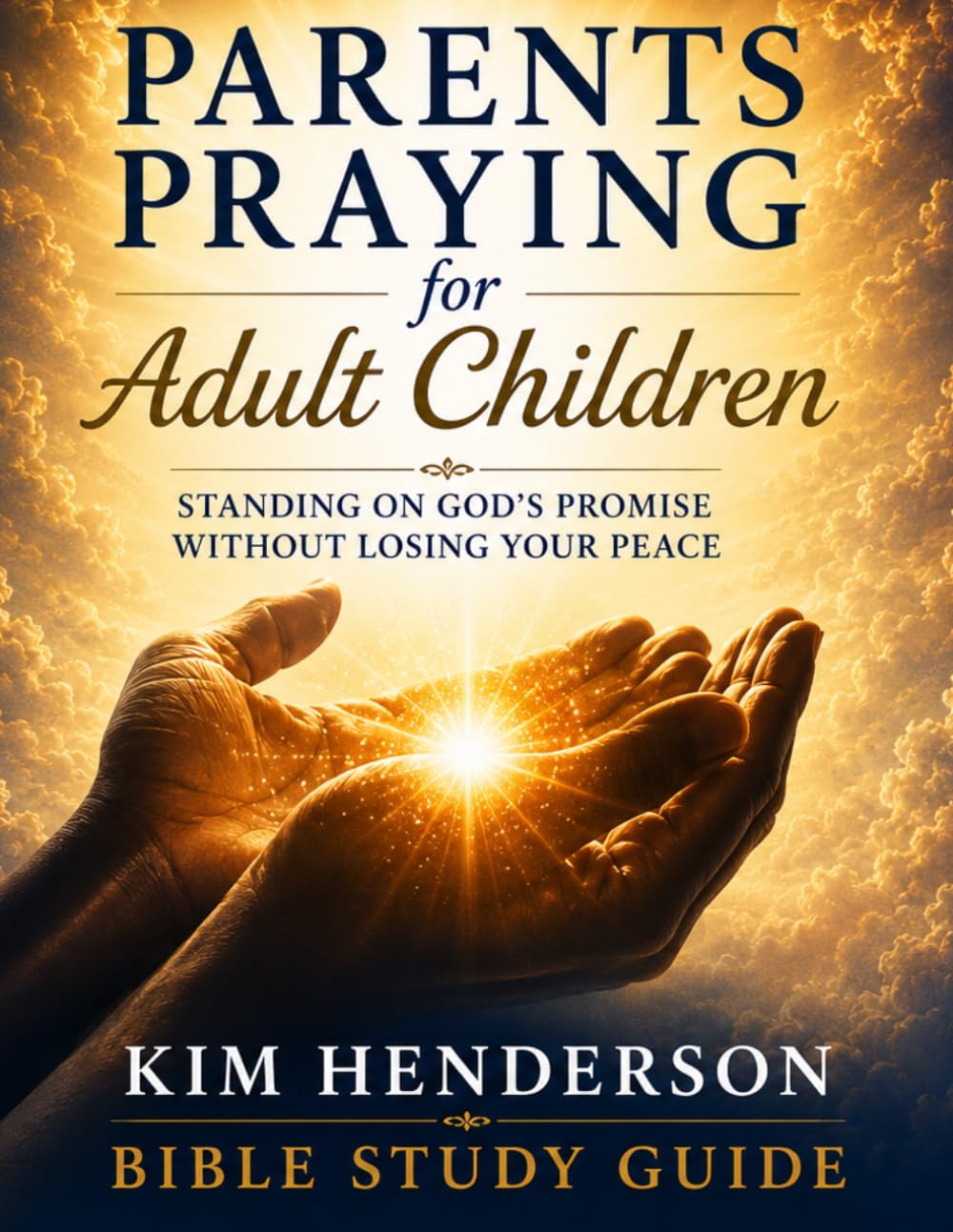 Parents Praying for Adult Children – Study Guide: A 6-Week Bible Study
