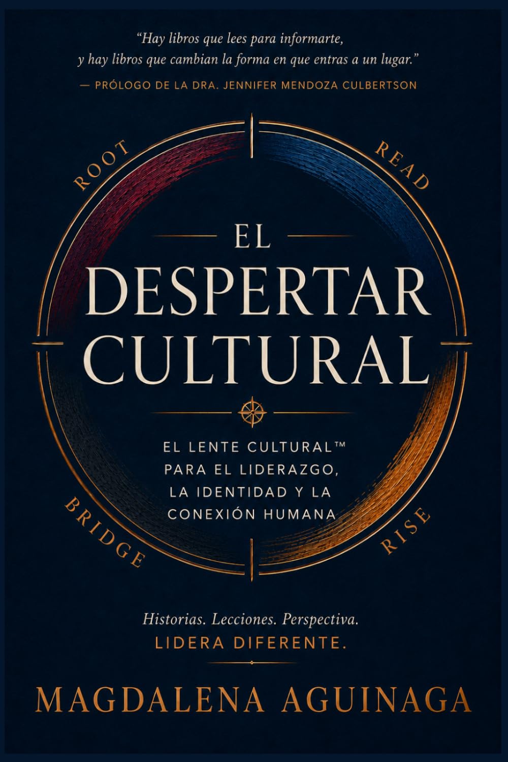 El Despertar Cultural: Un marco de trabajo para líderes que navegan la ambientes multiculturales, construyen confianza intercultural y lideran con inteligencia auténtica (Spanish Edition)