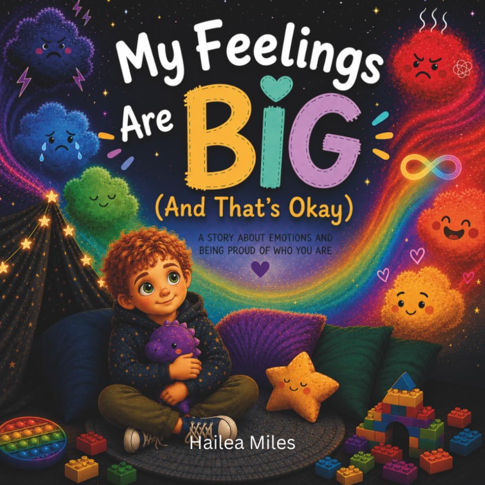 My Feelings Are Big (And That's Okay) (The Big Feelings)