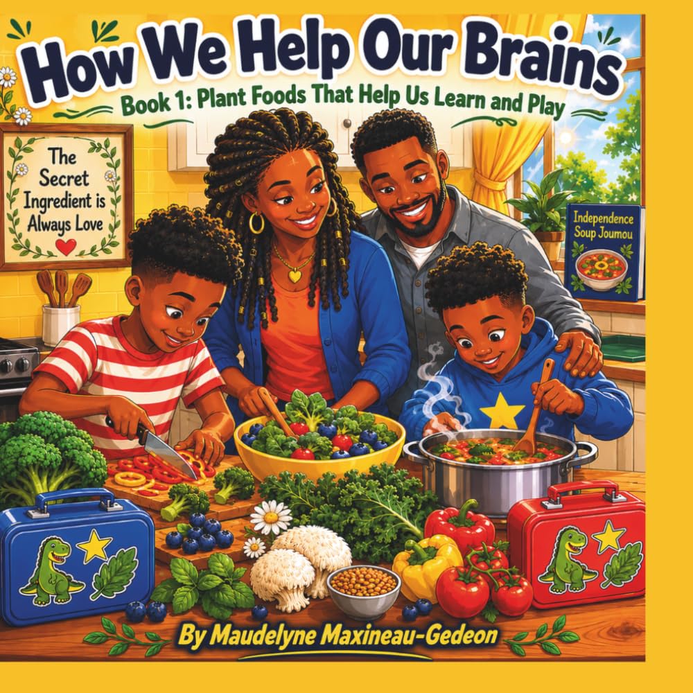 How We Help Our Brains: Plant Foods That Help Us Learn and Play