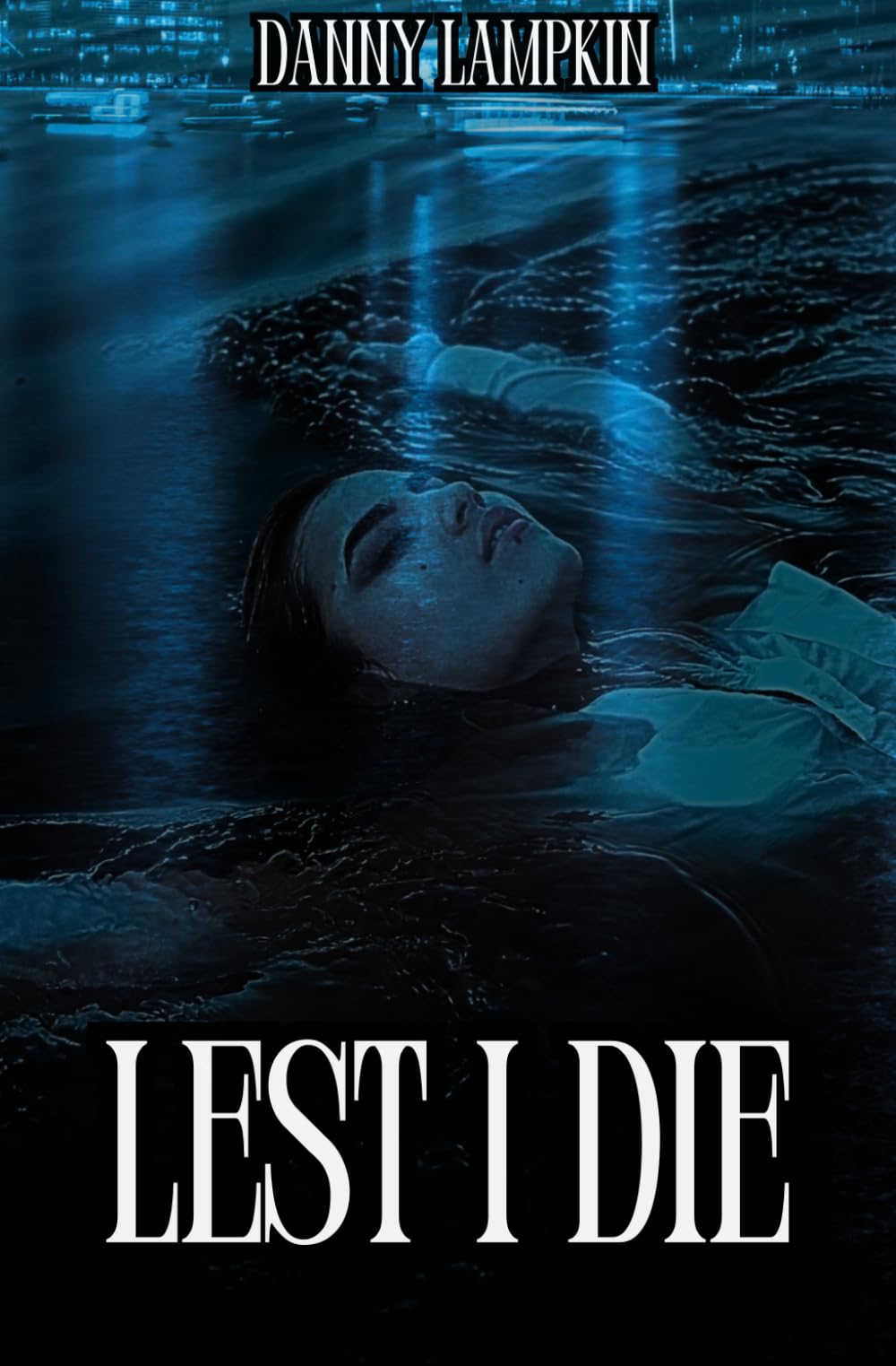 LEST I DIE