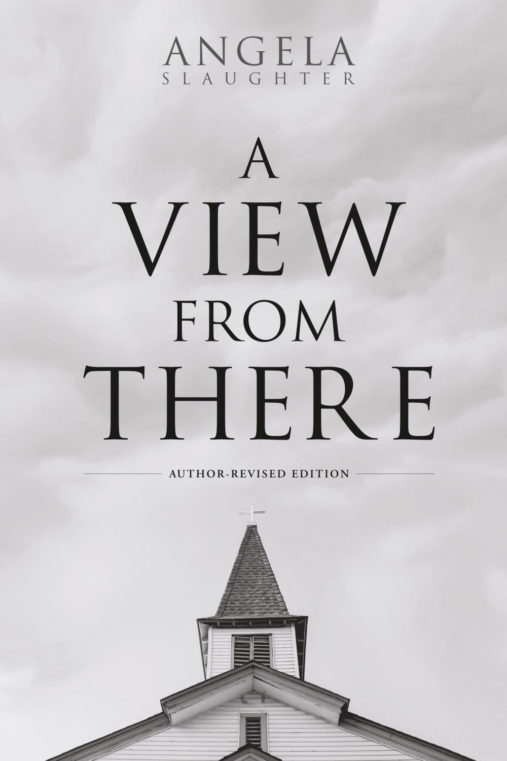 A View From There: Author-Revised Edition