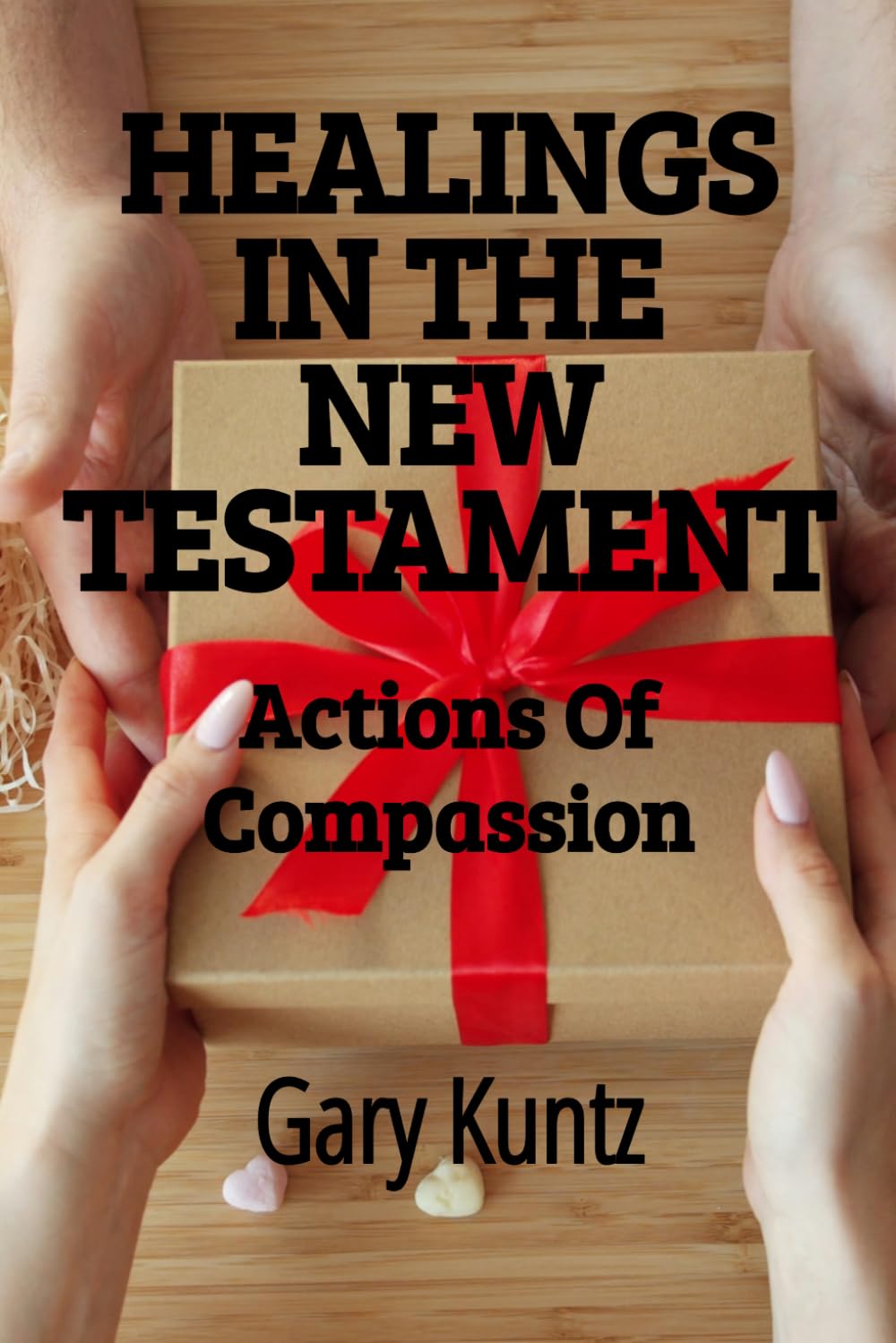 Healings in the New Testament: Actions of Compassion